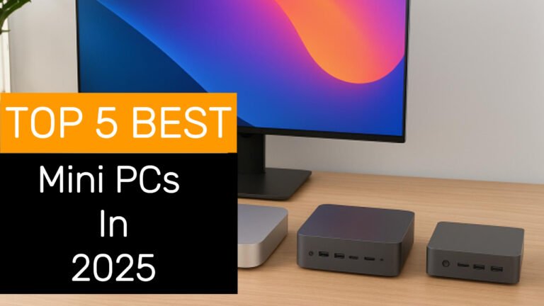 Top 5 Best Mini PCs in 2025